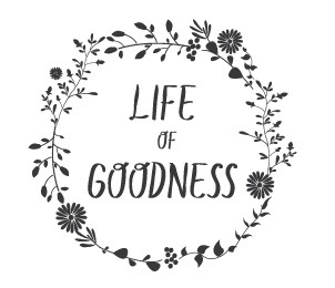 life of goodness